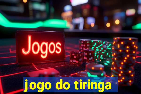 jogo do tiringa